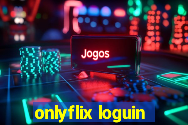 onlyflix loguin